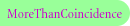 MoreThanCoincidence