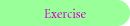 Exercise