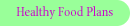 Healthy Food Plans